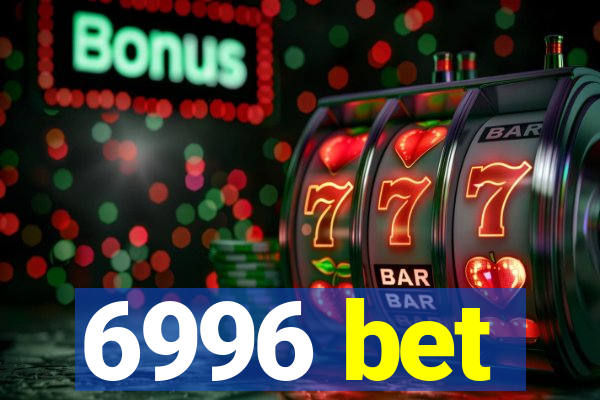 6996 bet